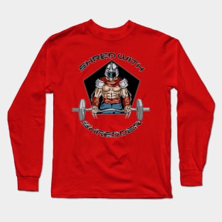 Shred With Shredder Tees Long Sleeve T-Shirt